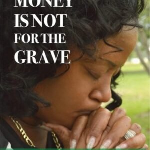 Book – Money Is Not For The Grave